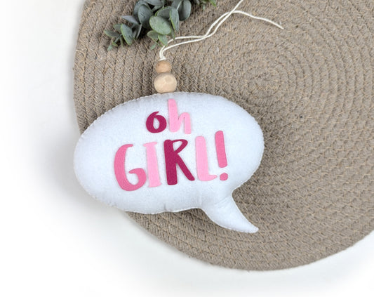 Oh Girl Speech Bubble Hanging Ornament